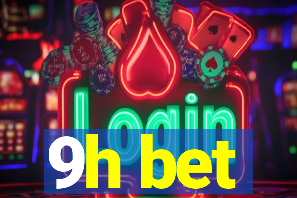 9h bet